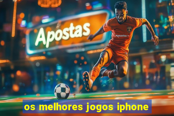 os melhores jogos iphone